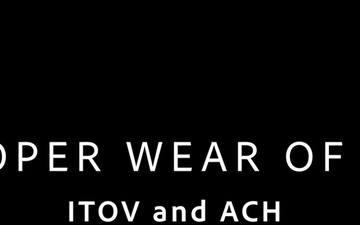 Proper Wear of IPE - IOTV and ACH