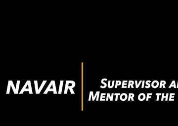 NAVAIR Supervisor and Mentor of the Year Awards Summary