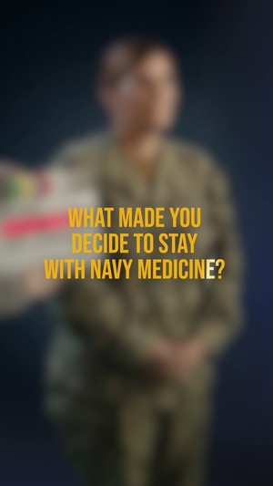 What made you decide to stay with Navy Medicine?