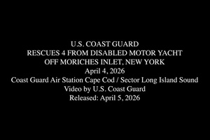 Coast Guard rescues 4 people from disabled vessel off Moriches Inlet, New York