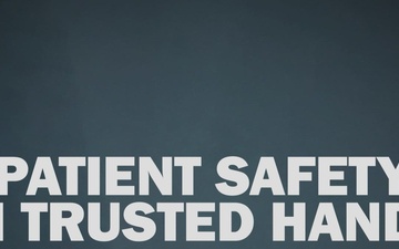 Patient Safety: In Trusted Hands