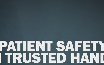 Patient Safety: In Trusted Hands