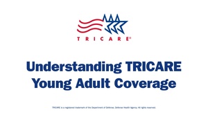 From College to Career: Understanding TRICARE Young Adult Coverage