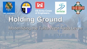 Holding Ground: Modernizing the Tulsa-West Tulsa Levee