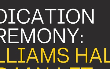 Building Dedication Ceremony: Williams Hall and Mallet Hall