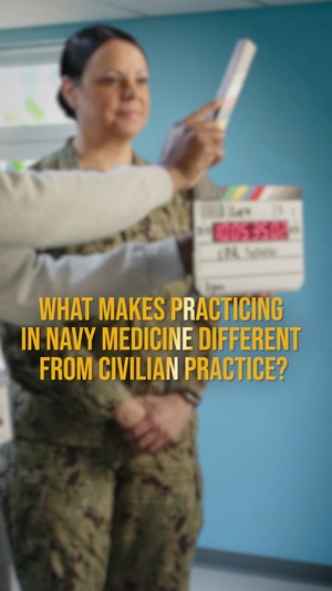 What makes practicing in Navy Medicine different from civilian practice?