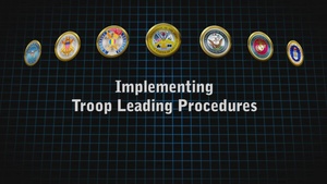 Implementing Troop Leading Procedures