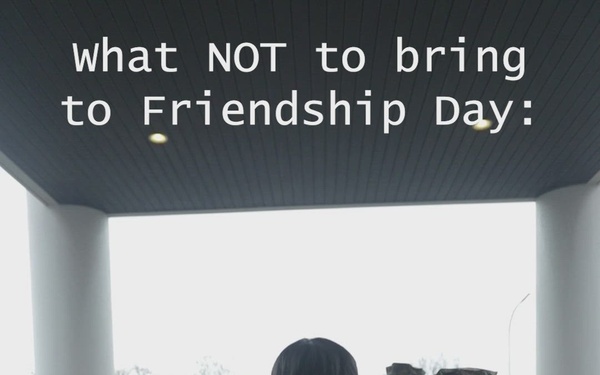 Friendship Day 26 Promotional Video: Prohibited Items