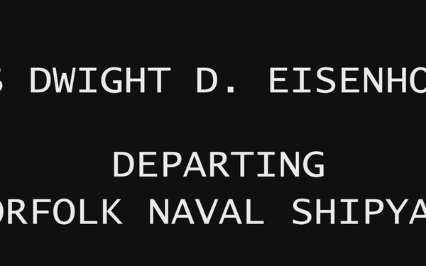 USS Dwight D. Eisenhower (CVN 69) Completes PIA Early at NNSY