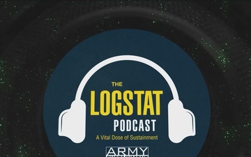 The LOGSTAT Video Podcast: A New Era of Global Sustainment