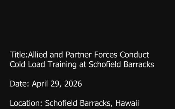 Allied and Partner Forces Conduct Cold Load Training at Schofield Barracks