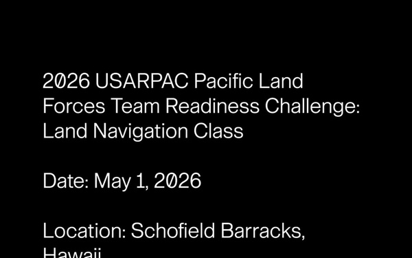 2026 USARPAC Pacific Land Forces Team Readiness Challenge: Land Navigation