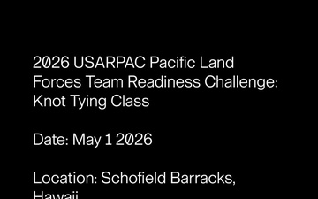 2026 USARPAC Pacific Land Forces Team Readiness Challenge: Jungle Familiarization