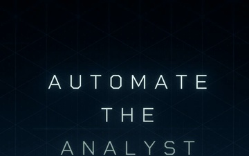 SOCOM/ SOF ST&amp;L/ S&amp;T/ JATF Automate the Analyst