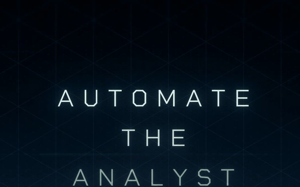 SOCOM/ SOF ST&amp;L/ S&amp;T/ JATF Automate the Analyst