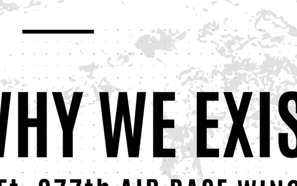 Why We Exist: 377th Air Base Wing