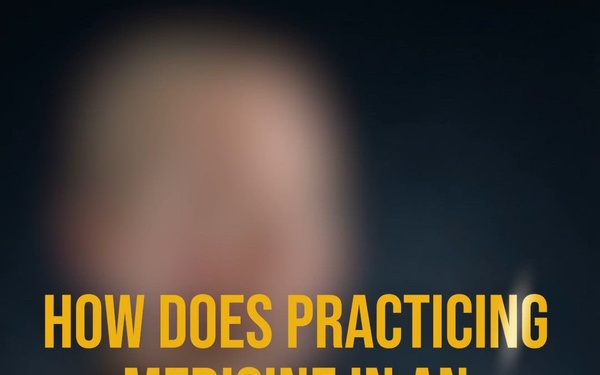 How does practicing medicine in an operational or global environment change how you think as a physician?