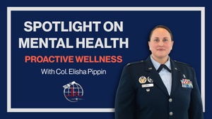 Spotlight on Mental Health: Proactive wellness