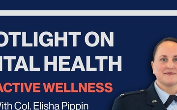 Spotlight on Mental Health: Proactive wellness