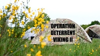 Operation Deterrent Viking II