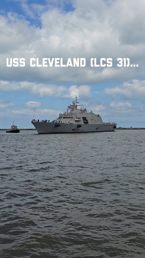 USS Cleveland (LCS 31) Arrives in Cleveland, Ohio