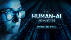 Decision Advantage: The Human AI Advantage, Episode 1: Sea of Data