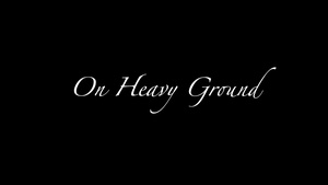 On Heavy Ground - Original Version
