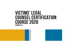 The Victims’ Legal Counsel just completed a 10-day certification at the Naval Justice School