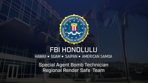 FBI Honolulu: Special Agent Bomb Technician Regional Render Safe Team