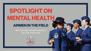 Spotlight on Mental Health: Airmen in the field