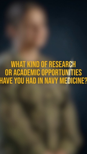 What kind of research or academic opportunities have you had in Navy Medicine?