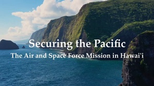 Securing the Pacific: The Air and Space Force Mission in Hawai’i