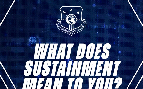 What does Sustainment mean to you, Edward Didaleusky