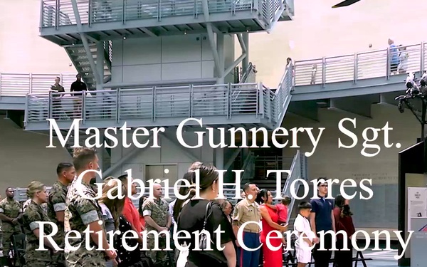 Master Gunnery Sgt. Gabriel H. Torres Retirement Ceremony