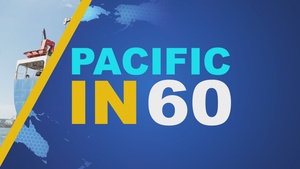 Pacific in 60: July 10, 2026