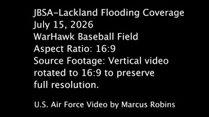 Flooding Coverage JBSA-Lackland July 15, 2026