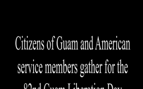 82nd Guam Liberation Day Celebration