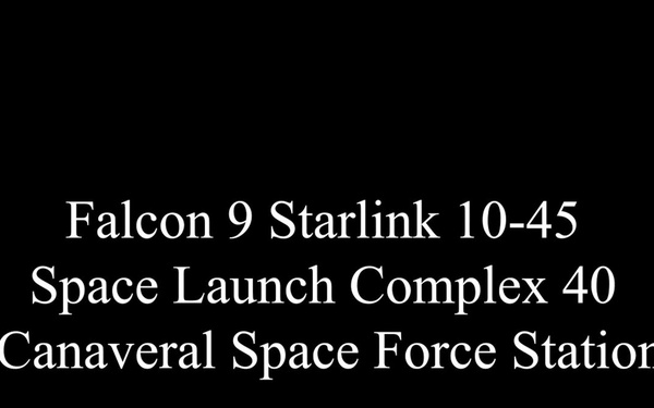Starlink 10-45 Launches from Cape Canaveral Space Force Station