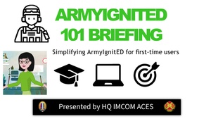 ArmyIgnitED 101 Briefing
