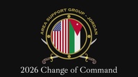 2026 Area Support Group - Jordan Change of Command