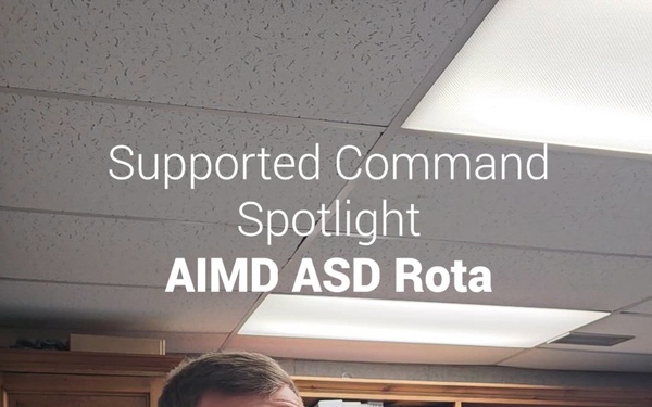 Supported Command Spotlight: NAVSTA ROTA AIMD ASD