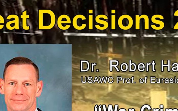 USAWC - Great Decisions - "War Crimes" - Dr, Robert Hamilton