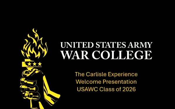USAWC - "Welcome to the Carlisle Experience" |  AY26