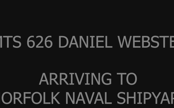 Timelapse: Daniel Webster (MTS 626) Arrives at Norfolk Naval Shipyard