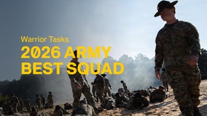 2026 US Army Best Squad Competition: 4-Mile Run, First 100 Yards, Weapons Range, Night Infiltration Course