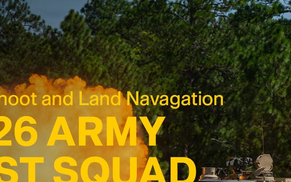 2026 US Army Best Squad Competition: Day and Night Land Navigation and M1A2 Abrams Shoot