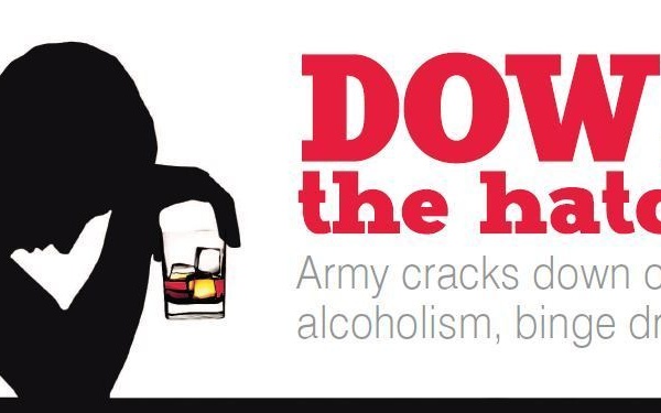 Down the hatch: Army cracks down on alcohol dependance, binge drinking