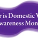 October is Domestic Violence Prevention Month