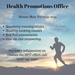 Health Promotions Office: Not a punishment but a benefit