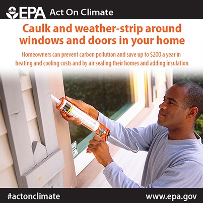 Caulk and weather-strip your windows and doors